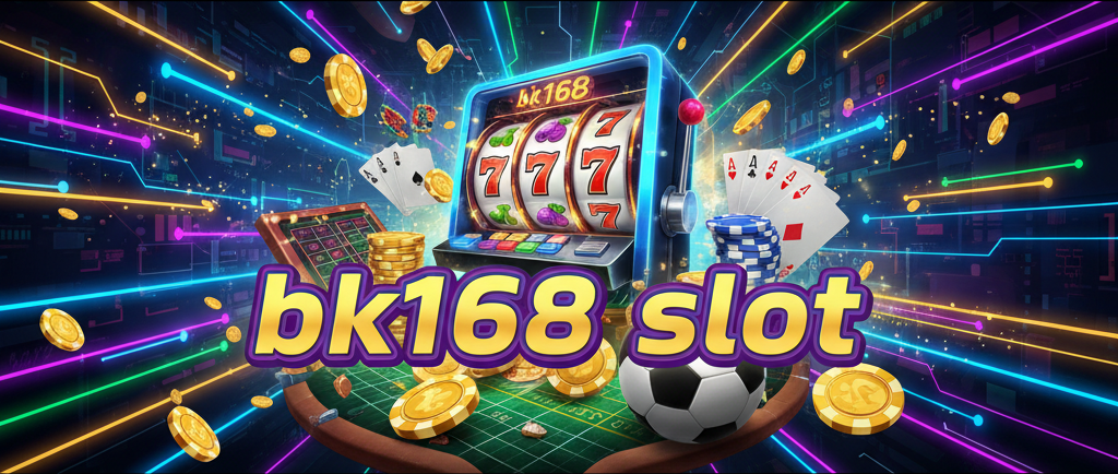 bk168 slot